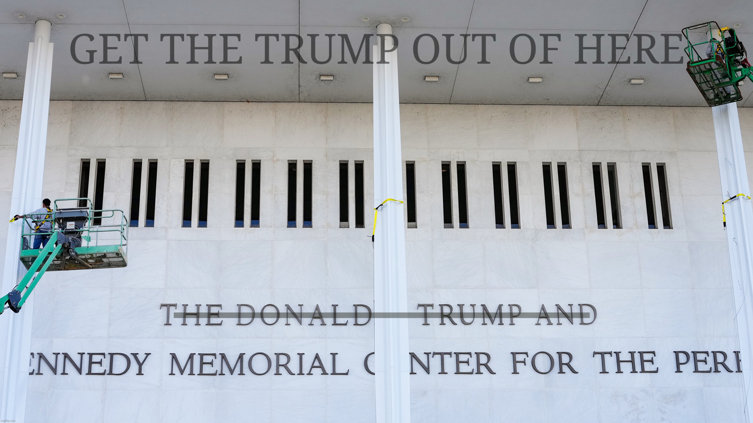 Get the Trump out of here | made w/ Imgflip meme maker