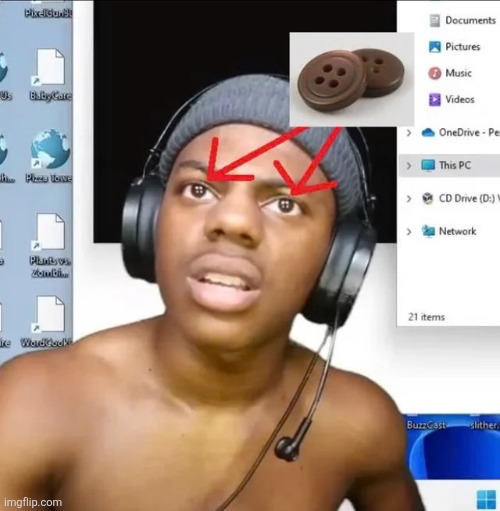 Ishowbuttons | made w/ Imgflip meme maker