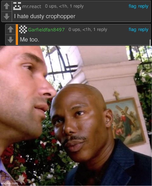 Y’know who else hates dusty crophopper and was accused of having Garfieldfan as an alt? | image tagged in doakes | made w/ Imgflip meme maker