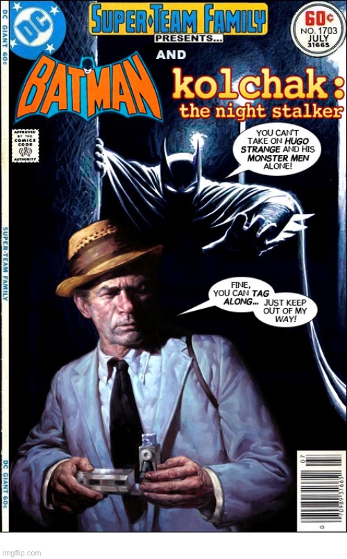 The legendary paranormal investigator meets The Dark Knight | image tagged in comics,batman,kolchak the night stalker,crossover,super team family,supernatural | made w/ Imgflip meme maker