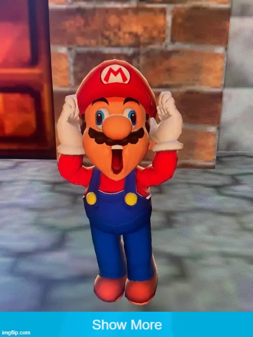 Why is Mario making this face? View the full meme to find out | image tagged in mario shocked | made w/ Imgflip meme maker