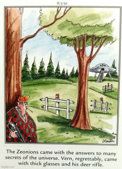 That’s a shame | image tagged in the far side,comics,woods,hunter,spaceship,mistaken identity | made w/ Imgflip meme maker
