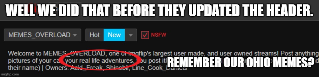 Well at least we're back home now | well we did that before they updated the header. remember our ohio memes? | made w/ Imgflip meme maker