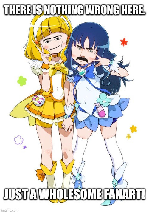 Erika Kurumi the Cure Marine and Yayoi Kise the Cure Peace | There is nothing wrong here. Just a wholesome fanart! | image tagged in memes,invincible,girl | made w/ Imgflip meme maker