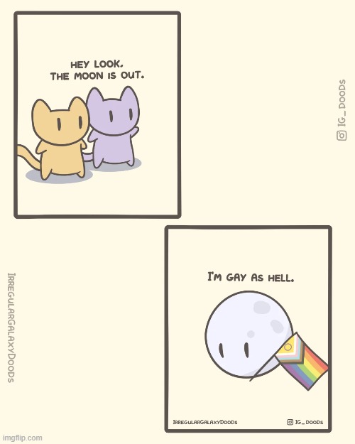 image tagged in moon,out,gay,lol,pride month,happy pride month | made w/ Imgflip meme maker