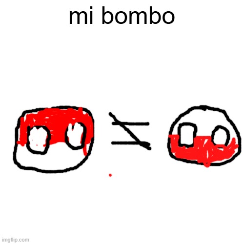 mi bombo | made w/ Imgflip meme maker
