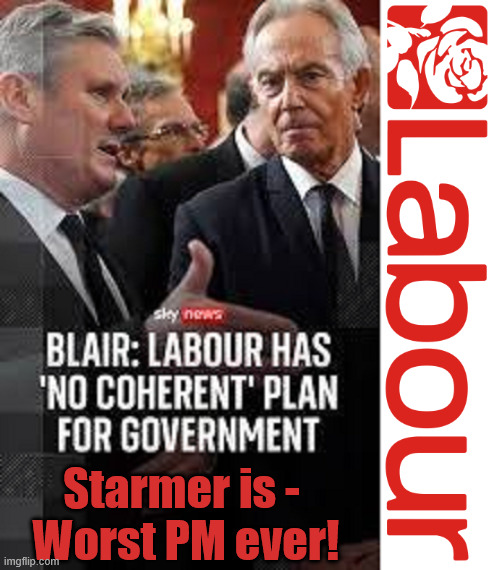 Tony Blair - 'Starmer has no coherent plan for Great Britain' !!! | Worst PM EVER ? Ed gives the best hugs in Downing St; Tony Blair says 'I have No Coherent Plan for Britain' ! 1000 new illegals this Bank Holiday weekend 24-5-26; As circa 1000 Illegals invade the UK this Bank Holiday Weekend 24-5-26; Circa 1000 Illegals invaded the UK this Bank Holiday Weekend 25-5-26; Labour Lies ! Oh look - another boat load of potential Labour voters; That's over 200,000 Under Starmer; Labour Lies; d; #Immigration #Starmerout #Labour #KeirStarmer #labourisdead #nevervotelabour #Antisemitism #Savile #Paedo #Worboys #GroomingGangs #Paedophile #IllegalImmigration #Immigrants #Invasion #StarmerResign #strikes #DigitalID #ID Starmerout Labour Starmer Mandelson Rayner #Blair #KeirStarmer labourisdead Illegal Immigration Immigrants Invasion StarmerResign Island of strangers Lucy Connolly Two-Tier Justice Andy Burnham Hadush Kebatu Iranian immigrant; Thank you Starmer; You have no coherent plan for Britain! You are the WORST PM ever !!! Starmer is - 
Worst PM ever! | image tagged in andy burnham wes streeting,tony blair,no coherent plan,worst pm ever,labour fail | made w/ Imgflip meme maker