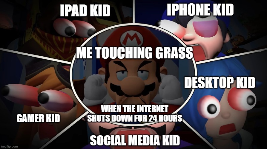 Internet is ded.jpg | IPhone kid; iPad kid; Me touching grass; Desktop kid; When the internet shuts down for 24 hours; Gamer kid; Social media kid | image tagged in internet is ded jpg,remix | made w/ Imgflip meme maker