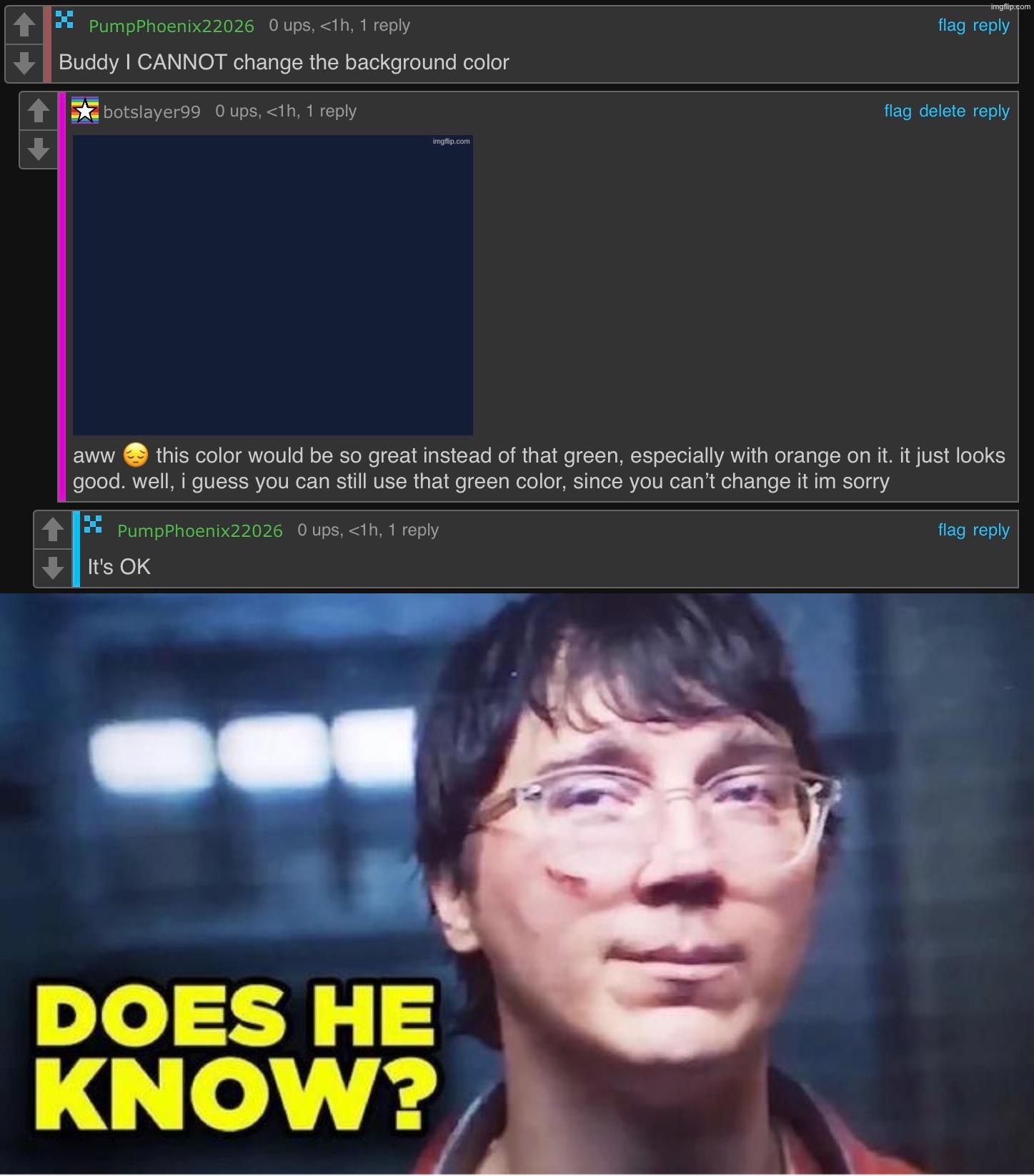 image tagged in does he know | made w/ Imgflip meme maker