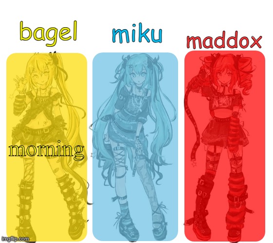 miku bagel and maddox temp | morning | image tagged in miku bagel and maddox temp | made w/ Imgflip meme maker