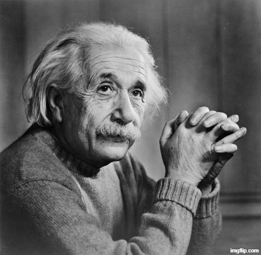 Einstein | image tagged in einstein | made w/ Imgflip meme maker
