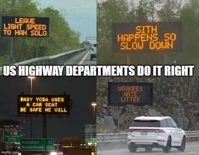 Drive with the Force | US Highway Departments do it right | image tagged in star wars | made w/ Imgflip meme maker