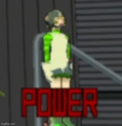 POWER | image tagged in power | made w/ Imgflip meme maker