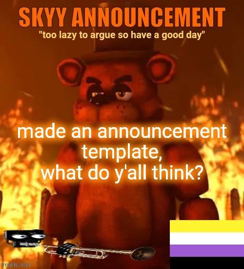 skyy announcement template | made an announcement template, what do y'all think? | made w/ Imgflip meme maker