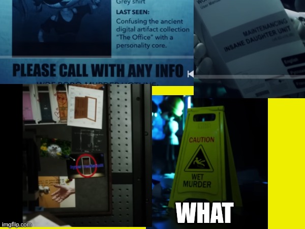 Secrets and glitches part 4 - The prom is not ening | What | image tagged in lol so funny,why are you reading this | made w/ Imgflip meme maker