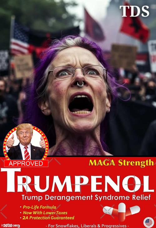 Maga strength Trumpenol | image tagged in tds wokester,trumpenol | made w/ Imgflip meme maker