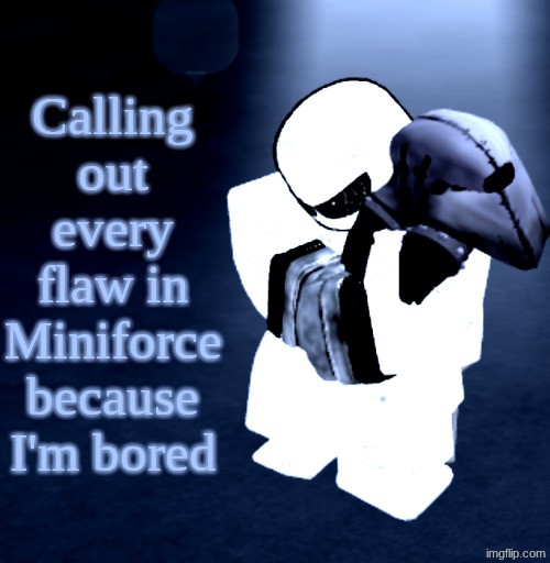 (Spoiler alert) | Calling out every flaw in Miniforce because I'm bored | image tagged in reprieve yabuki | made w/ Imgflip meme maker