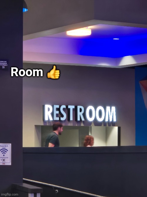 Room 👍 | image tagged in room,bathroom,restroom,signs,words,letters | made w/ Imgflip meme maker