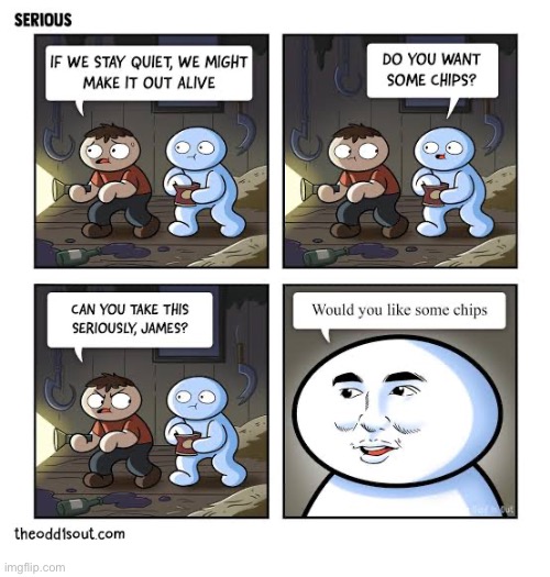 The Odd 1s Out | image tagged in comics,the odd 1s out,stay quiet,chips,serious face,bad situation | made w/ Imgflip meme maker