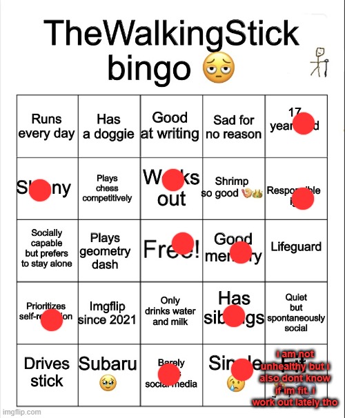 TheWalkingStick bingo | i am not unhealthy but i also dont know if im fit. i work out lately tho | image tagged in thewalkingstick bingo | made w/ Imgflip meme maker