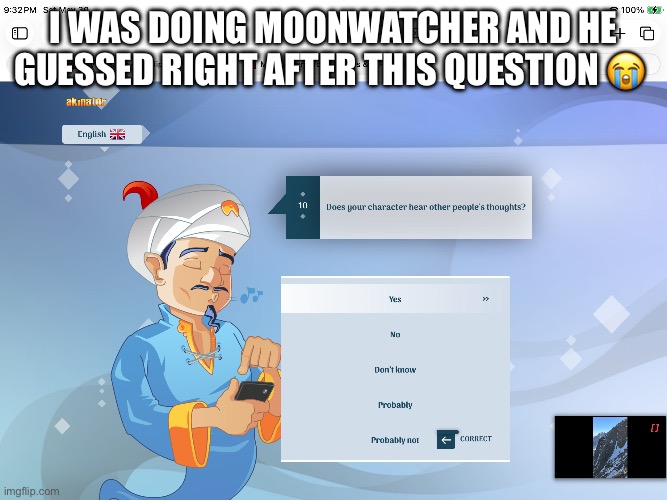 I don’t know anyone who beat this dude | I was doing Moonwatcher and he guessed right after this question 😭 | image tagged in img_0684 png,memes,wings of fire,akanator | made w/ Imgflip meme maker