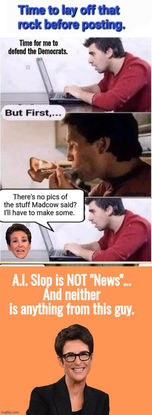 AI Slop Madcow is not news | image tagged in ai slop madcow is not news | made w/ Imgflip meme maker