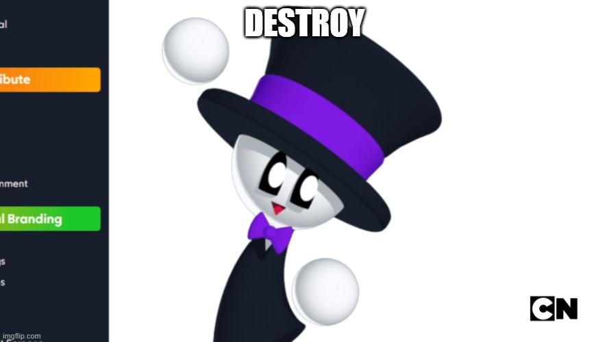 DESTROY! | DESTROY | image tagged in image 29 png | made w/ Imgflip meme maker