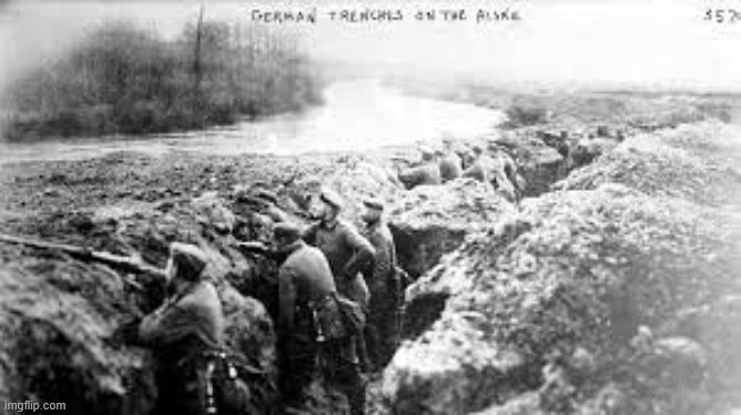 WW1 trench | image tagged in ww1 trench | made w/ Imgflip meme maker