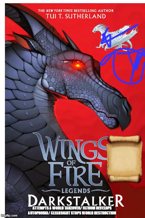 autophobia is to be afraid of yourself btw | attempts a world takeover/ Fathom develops autophobia/ Clearsight stops world destruction | image tagged in memes,wings of fire | made w/ Imgflip meme maker