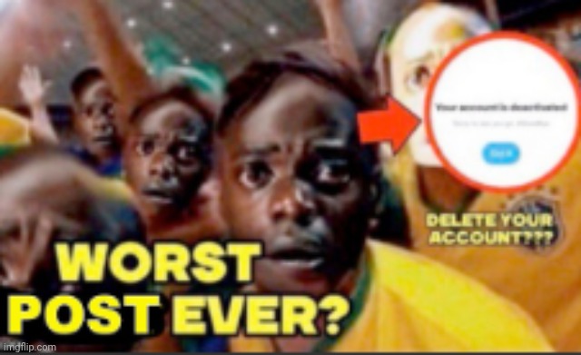 worst post ever | image tagged in worst post ever | made w/ Imgflip meme maker