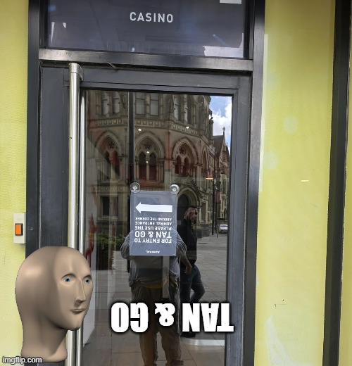 There's Your Sign | Tan & go | image tagged in you had one job | made w/ Imgflip meme maker