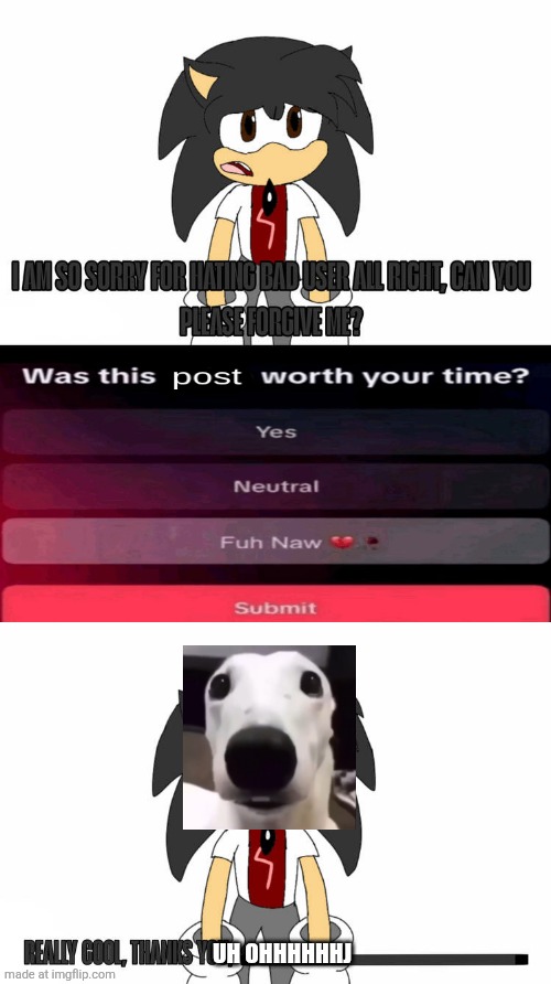 Ruin This Fill In Meme!!!!!!!!!!!!!!!!!!!!!!!!!!!!!!!!!!!!! #350 | Uh ohhhhhhj | image tagged in ruin this fill in meme 350 | made w/ Imgflip meme maker