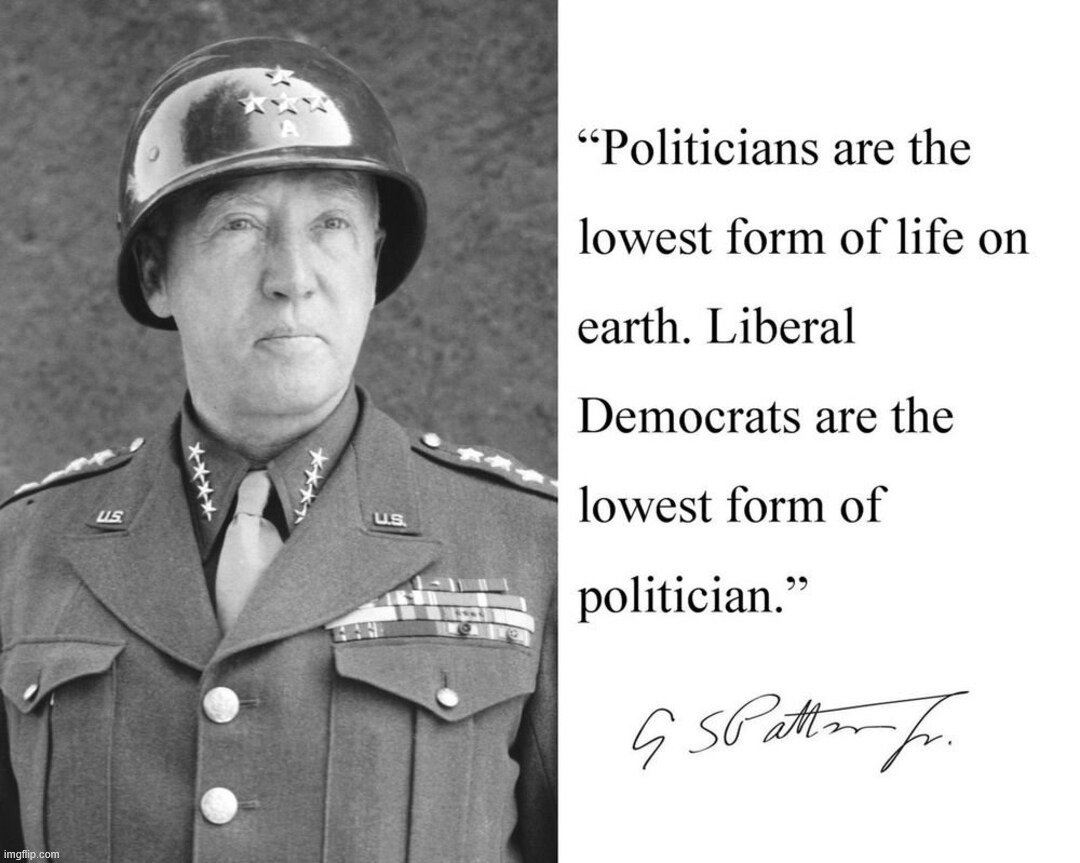 Patton quote | image tagged in political,reposts,patton quote | made w/ Imgflip meme maker