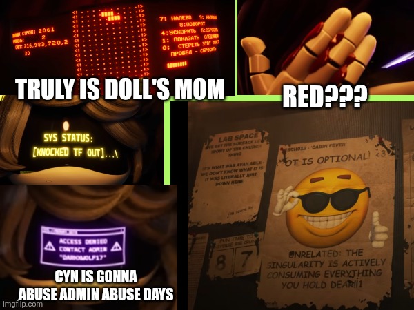Secrets and glitches part 13 - Mass construction | Truly is Doll's mom; Red??? Cyn is gonna abuse admin abuse days | made w/ Imgflip meme maker
