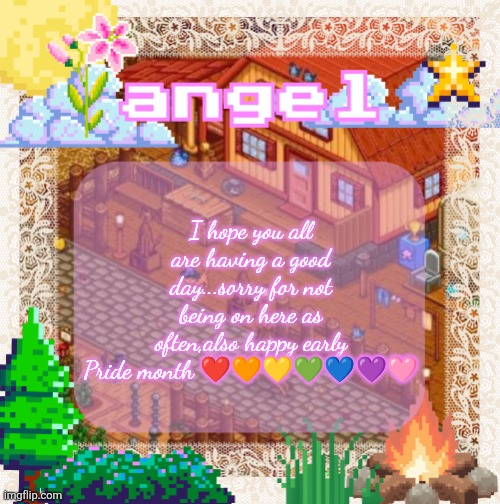 Love you all,so much | I hope you all are having a good day...sorry for not being on here as often,also happy early Pride month ❤️🧡💛💚💙💜🩷 | image tagged in angel announcement temp made by shira | made w/ Imgflip meme maker