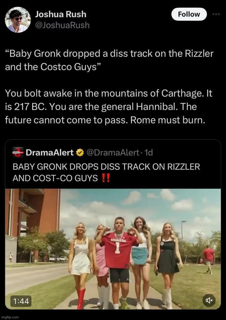 this is really funny if you ignore the anachrostic nature of saying that Hannibal was in Carthage in 217 B.C | made w/ Imgflip meme maker