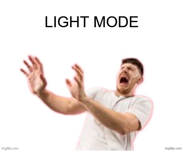 he left all caps on(custom) | light mode | image tagged in he left all caps on custom | made w/ Imgflip meme maker