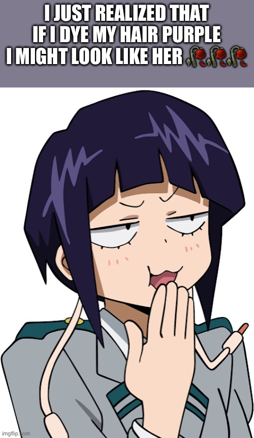 Except with curly hair | I just realized that if I dye my hair purple I might look like her 🥀🥀🥀 | image tagged in jiro,mha,hair dye | made w/ Imgflip meme maker
