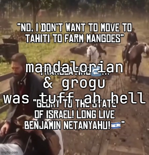 also see yall next weekend | mandalorian & grogu was tuff ah hell | image tagged in one more score | made w/ Imgflip meme maker