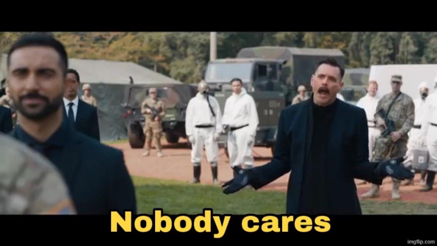 Sonic nobody cares | image tagged in sonic nobody cares | made w/ Imgflip meme maker