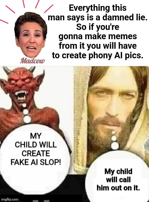 Why Demorhhoids depend on Fake AI slop | image tagged in ai slop jesus,devil may cry | made w/ Imgflip meme maker