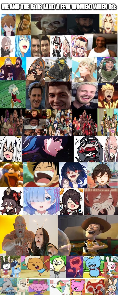 69!!!!!!!!!!! | Me and the bois (and a few women) when 69: | image tagged in ruin this fill in meme 69,deviantart,69,sixty nine | made w/ Imgflip meme maker