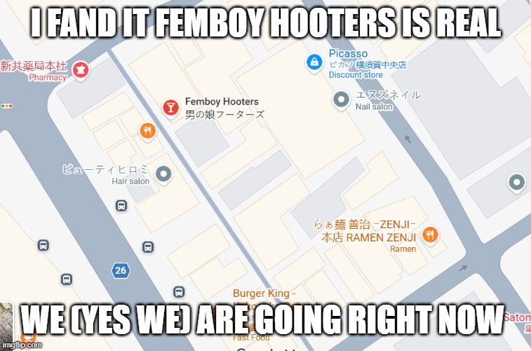 Screenshot 2026-06-01 125253.png | i fand it femboy hooters is real; we (yes we) are going right now | image tagged in screenshot 2026-06-01 125253 png,femboy | made w/ Imgflip meme maker