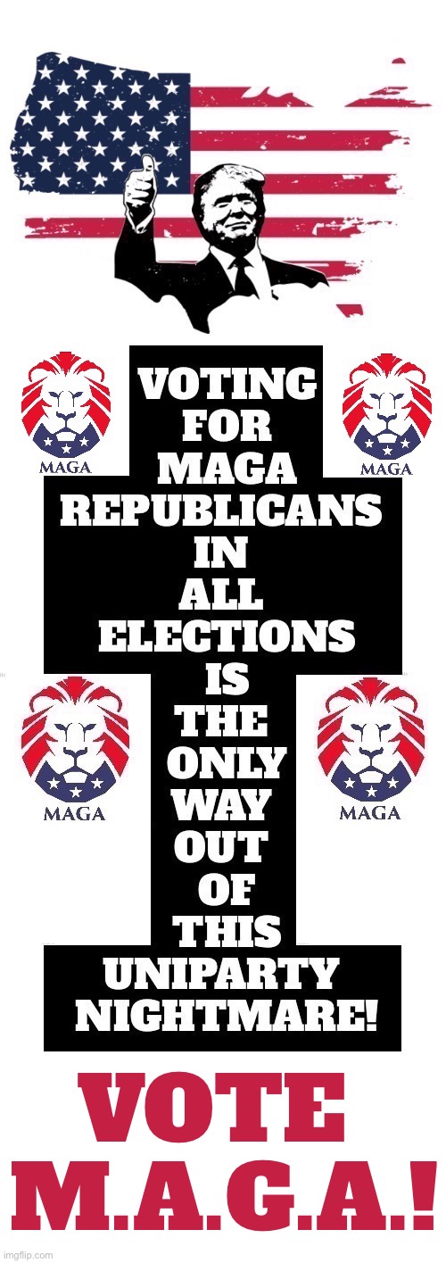If Rinos were all replaced by MAGA conservatives the left wouldn’t stand a chance | Vote 
M.a.g.a.! | image tagged in political meme,maga,elections,vote,president trump,uniparty | made w/ Imgflip meme maker