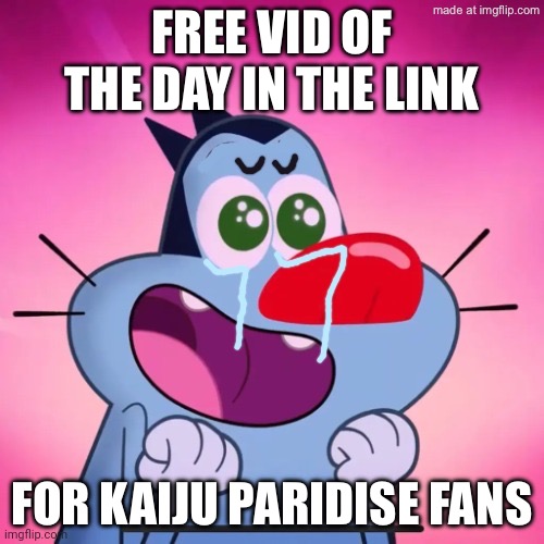https://m.youtube.com/shorts/gmacO-2gcg8 | Free vid of the day in the link; For KAIJU Paridise fans | image tagged in oggy crying in joy | made w/ Imgflip meme maker