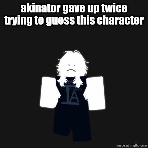 . | akinator gave up twice trying to guess this character | made w/ Imgflip meme maker