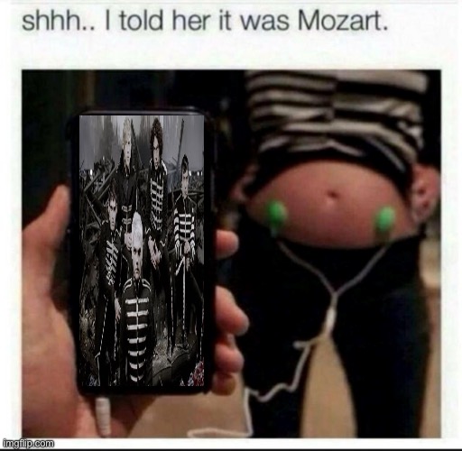 We carrying on | image tagged in i told her it was mozart | made w/ Imgflip meme maker