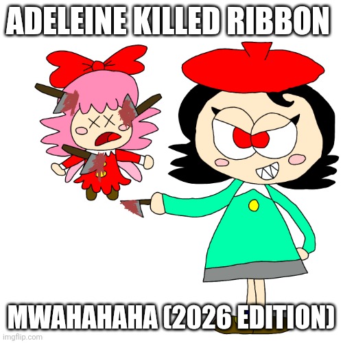 Adeleine killed Ribbon 2026 Edition | Adeleine killed Ribbon; Mwahahaha (2026 Edition) | image tagged in kirby,parody,memes,funny,fanart,humor | made w/ Imgflip meme maker