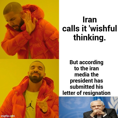 Today In Iran... | image tagged in memes,iranian,presidential alert,let me out,resigns,wishful thinking | made w/ Imgflip meme maker