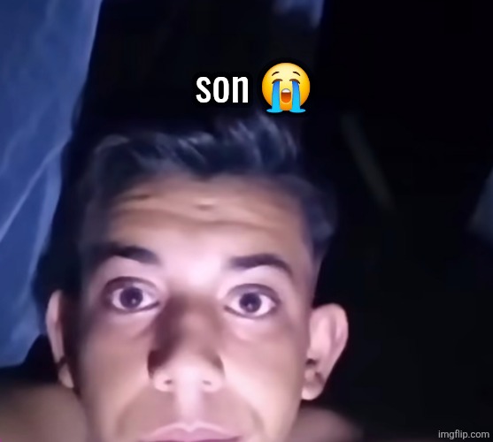 son ? | made w/ Imgflip meme maker